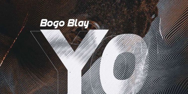 Bogo Blay – Yo (Prod. by Fimfim)