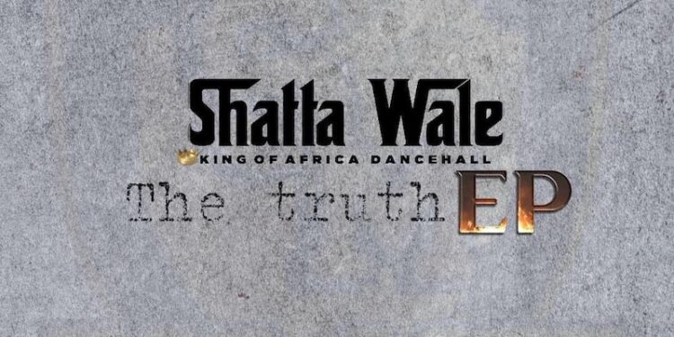 Shatta Wale – The Truth EP