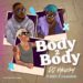 DJ Vyrusky – Body 2 Body feat. KiDi x Camidoh (Prod. by DJ Vyrusky)