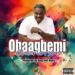 Charlorson – Obaagbemi (Prod. by KingOne Beatz)