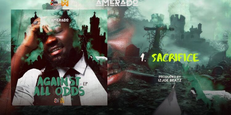 [Lyrics] Amerado – Sacrifice