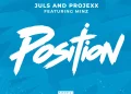 Juls & Projexx ft. Minz – POSITION cover art
