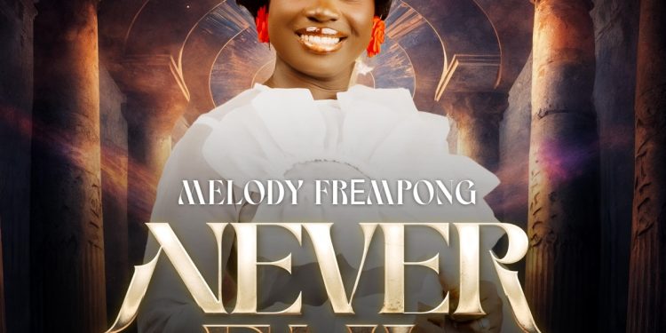Melody Frempong – Never Fail cover art